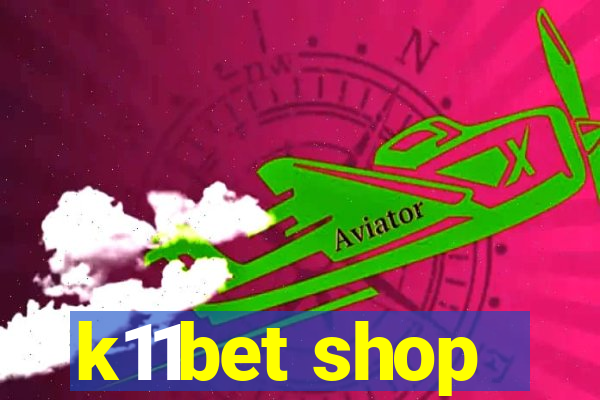 k11bet shop